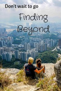 Don't wait to go Finding Beyond: An interview with England's most avid travelers!