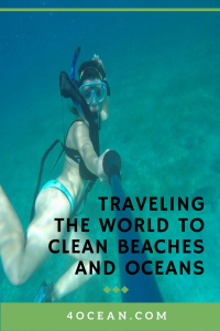 Traveling the world to clean beaches and water - 4Ocean