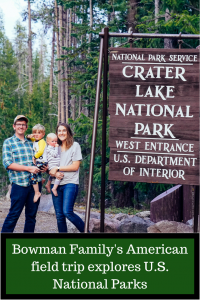 The Bowman Family's American field trip explores U.S. National Parks