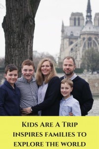 Kids Are A Trip inspires families to explore the world